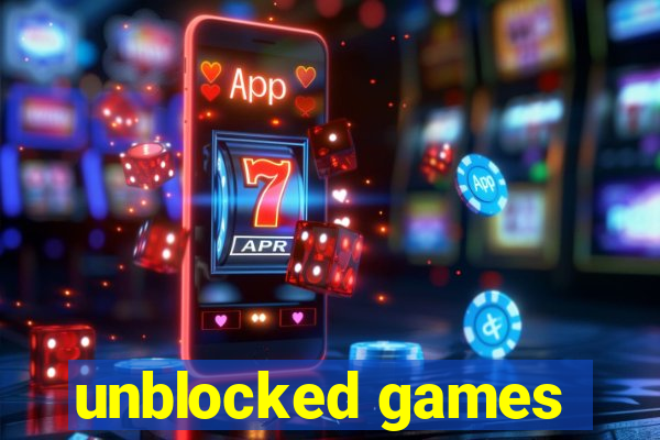 unblocked games