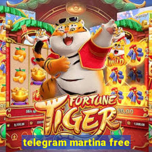 telegram martina free