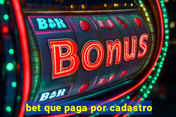 bet que paga por cadastro