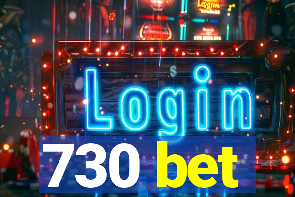 730 bet