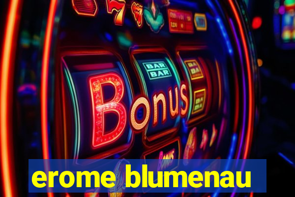 erome blumenau