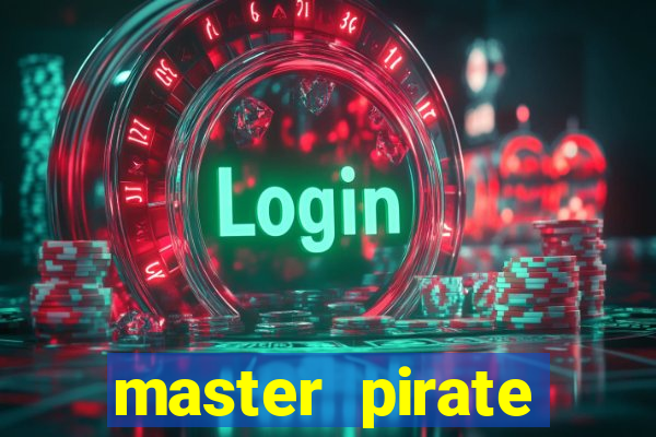 master pirate script pastebin