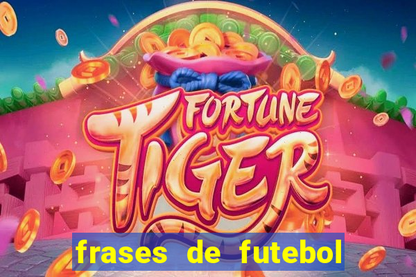 frases de futebol feminino para status tumblr