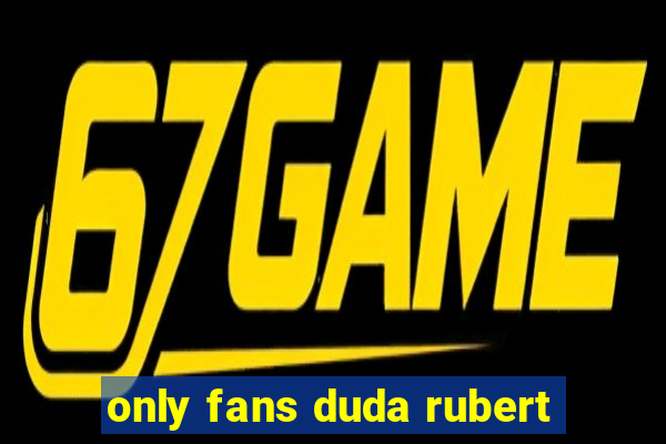 only fans duda rubert