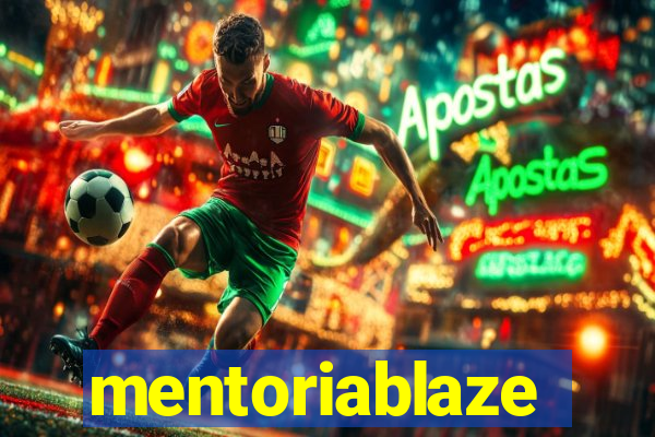 mentoriablaze