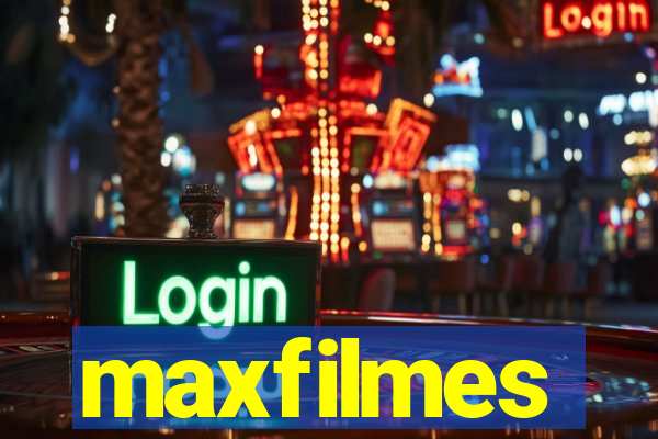 maxfilmes