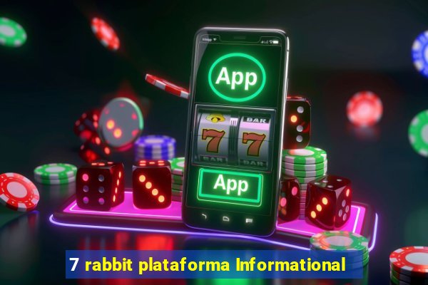 7 rabbit plataforma Informational