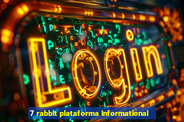 7 rabbit plataforma Informational