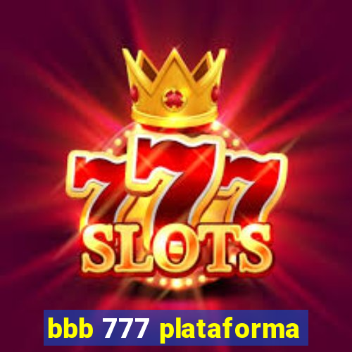 bbb 777 plataforma