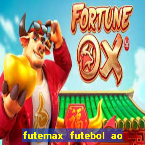 futemax futebol ao vivo hd