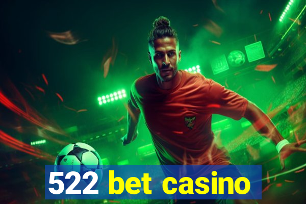 522 bet casino