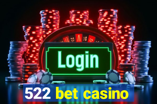 522 bet casino