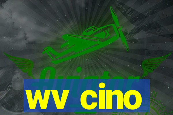wv cino