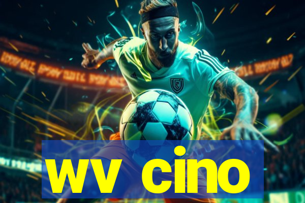 wv cino