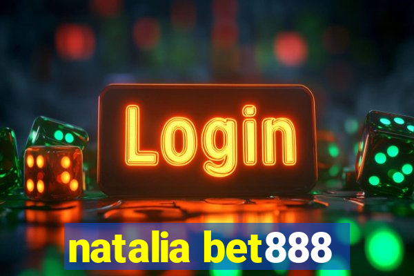 natalia bet888