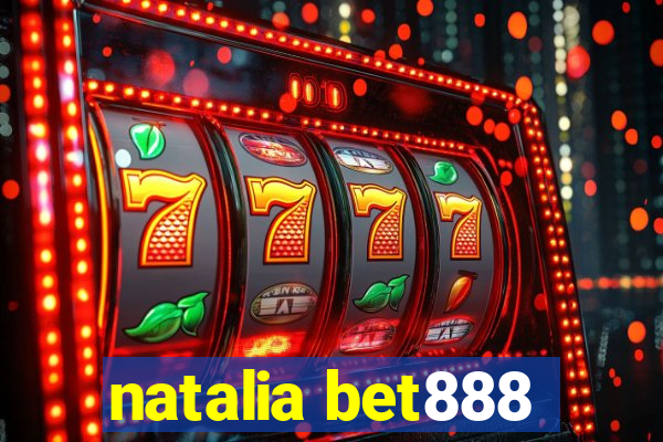 natalia bet888