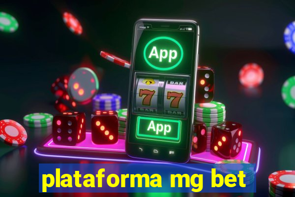 plataforma mg bet