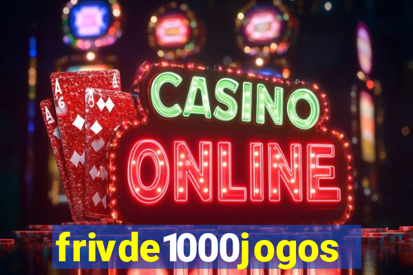 frivde1000jogos