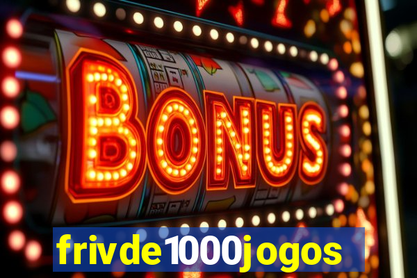 frivde1000jogos