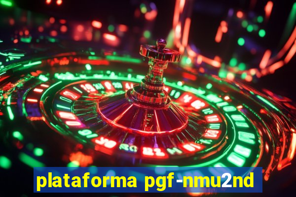 plataforma pgf-nmu2nd
