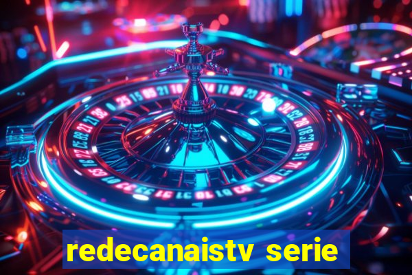 redecanaistv serie