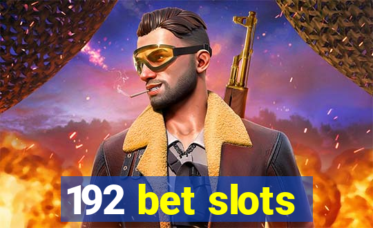 192 bet slots