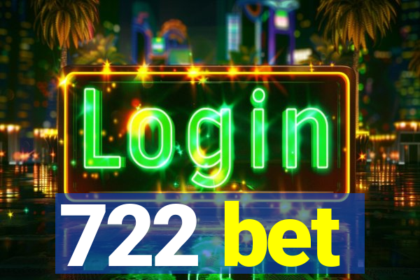 722 bet