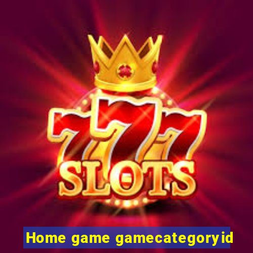 Home game gamecategoryid