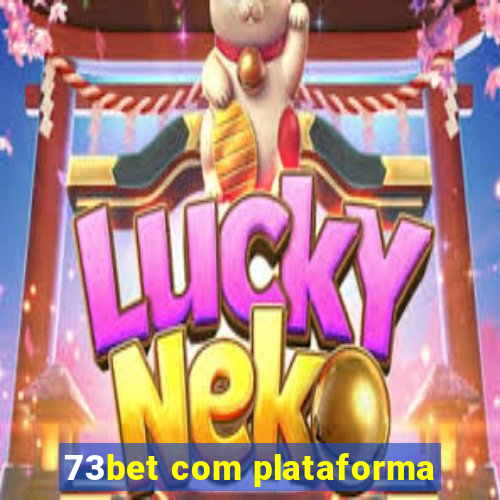 73bet com plataforma
