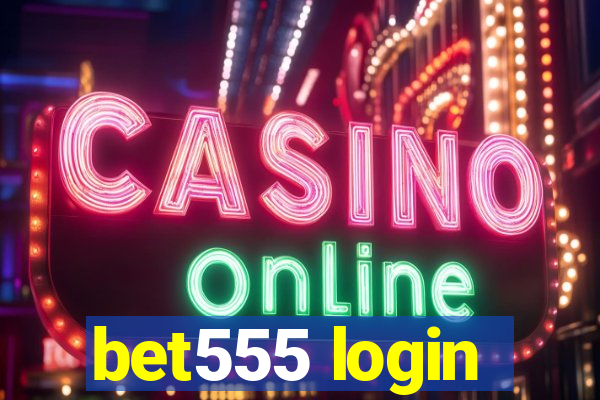 bet555 login