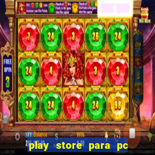 play store para pc windows 7