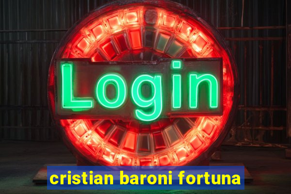 cristian baroni fortuna