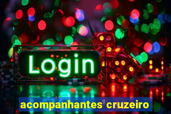 acompanhantes cruzeiro