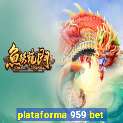 plataforma 959 bet