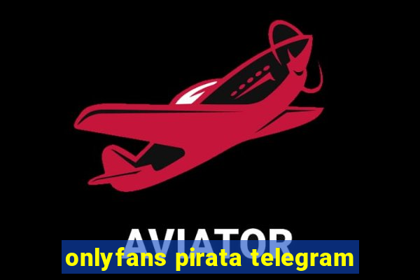 onlyfans pirata telegram