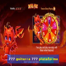 777 guitarra 777 plataforma