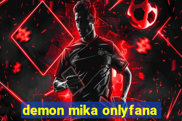 demon mika onlyfana