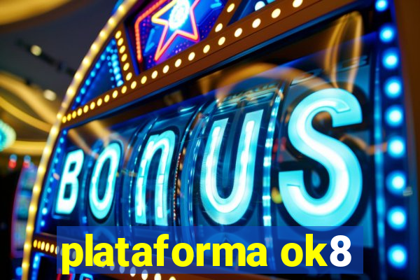 plataforma ok8