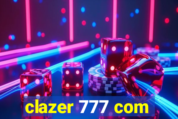 clazer 777 com