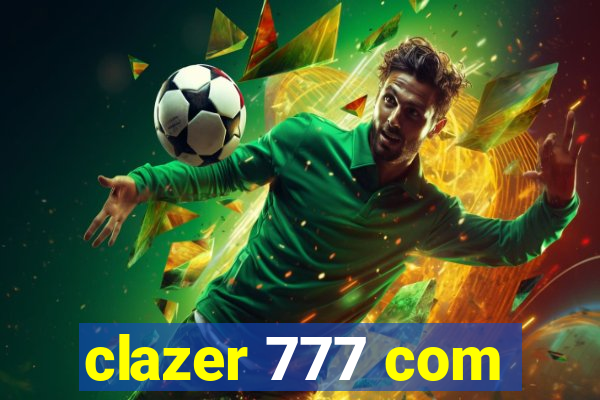 clazer 777 com