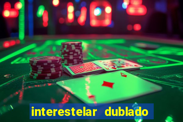 interestelar dublado 4k interstellar 4k 60fps download