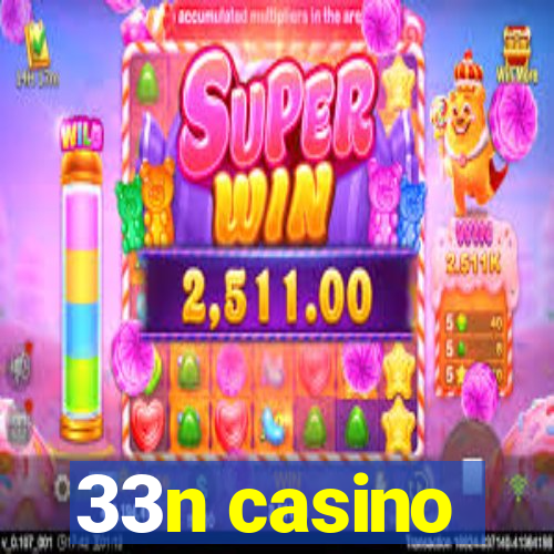 33n casino