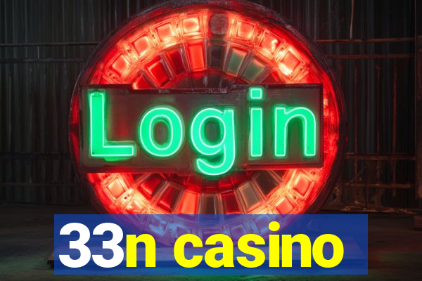 33n casino