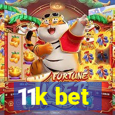 11k bet