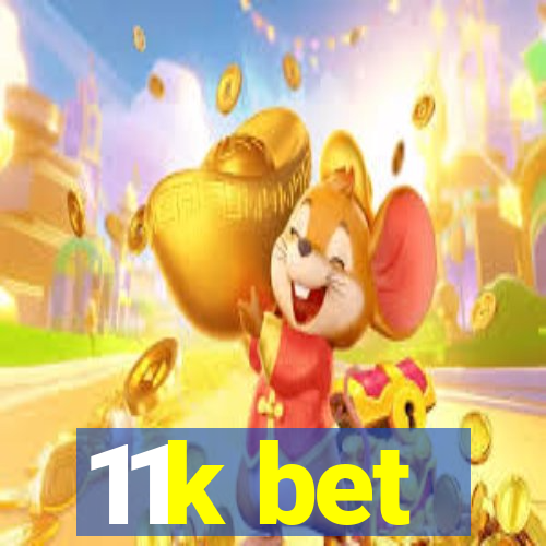 11k bet