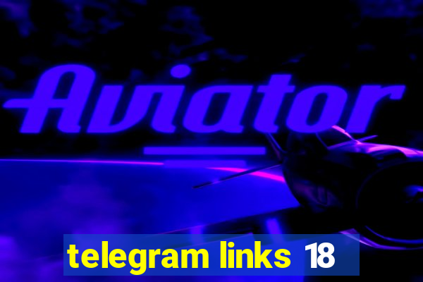 telegram links 18