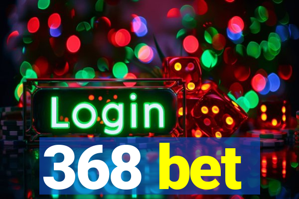 368 bet