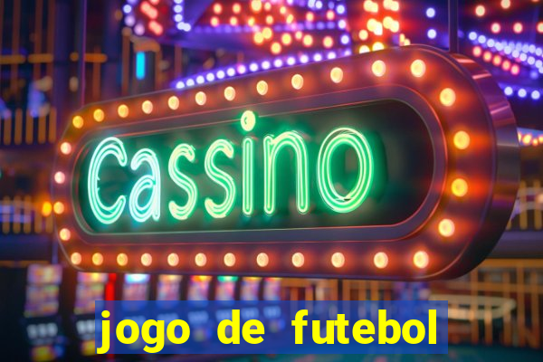 jogo de futebol com dinheiro infinito
