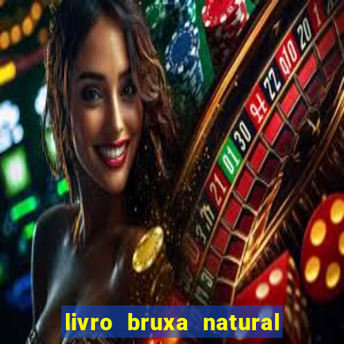 livro bruxa natural pdf gratis