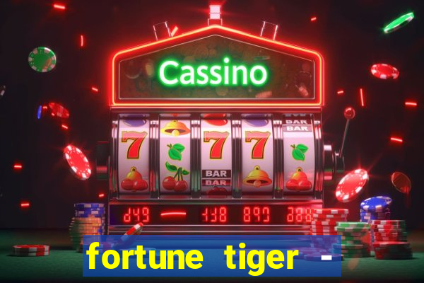 fortune tiger - horário das cartas 10x